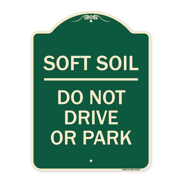 Signmission Outdoor-Grade Soft Soil Do Not Drive or Park Heavy-Gauge Aluminum Sign, 24" x 18", G-1824-23517 A-DES-G-1824-23517 - main